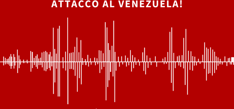 Attacco al Venezuela e arresto di Maduro – Podcast del Partito Comunista