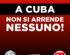 A Cuba non si arrende nessuno