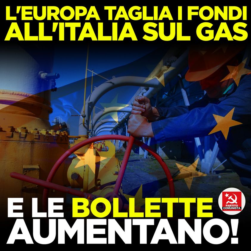 L’EUROPA TAGLIA I FONDI ALL’ITALIA SUL GAS  E LE BOLLETTE AUMENTANO