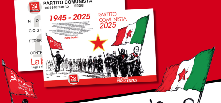 21 Gennaio 1921 – 21 Gennaio 2025 – Dalla Fondazione del Partito Comunista d’Italia agli 80 anni della Resistenza