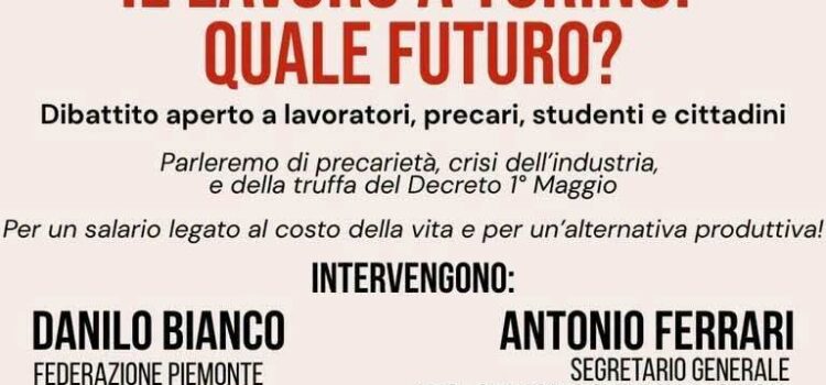 Il lavoro a Torino: crisi industriale, salari e futuro produttivo