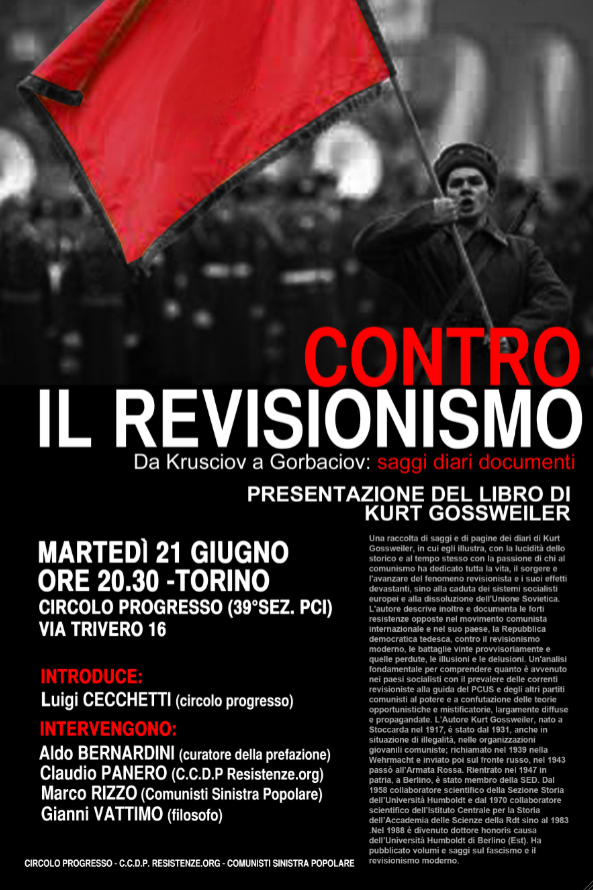 Superare l’antistalinismo,Kurt Gossweiler, presentazione a Torino con Marco Rizzo Martedì 21 h.21 V. Trivero 16