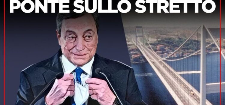 L’Italia affonda, ma per Draghi la priorità diventa il ponte sullo stretto